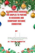 47 Christmas Exercises for Couples to Partake and Significant Distance Connection. af Timothy Kessington