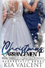 A Christmas Arrangement af Kia Valcent
