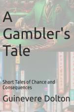 A Gambler's Tale af Guinevere Dolton