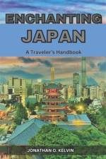 Enchanting Japan af Jonathan O Kelvin