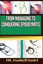 From Managing to Conquering Epididymitis af Dashiell Daniel