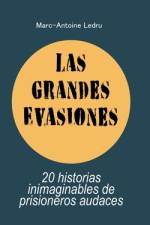 Las Grandes Evasiones af Marc-Antoine Ledru