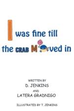 I Was Fine till the CRAB Moved In af D. Jenkins