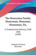 The Honeyman Family, Honeyman, Honyman, Hunneman, Etc. af Abraham van Doren Honeyman