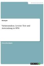 Varianzanalyse, Levene- Test und Anwendung in SPSS af Frieda von Meding