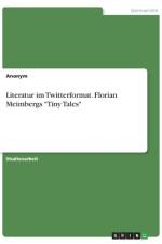 Literatur im Twitterformat. Florian Meimbergs 