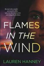 FLAMES IN THE WIND af Lauren Hanney