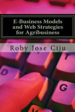 E-Business Models and Web Strategies for Agribusiness af Roby Jose Ciju