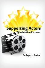 Supporting Actors in Motion Pictures af Roger L. Gordon