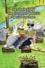 Henderson the Cottontail Rabbit's Special Luncheon af B. J. Colvin