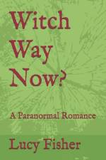 Witch Way Now? af Lucy Fisher