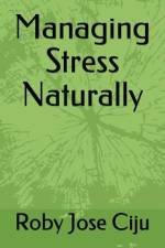 Managing Stress Naturally af Roby Jose Ciju