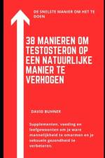 38 Manieren om testosteron op natuurlijke wijze te verhogen