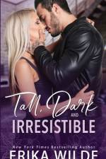 TALL DARK & IRRESISTIBLE af Erika Wilde