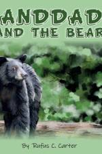Granddaddy and the Bear af Rufus C Carter