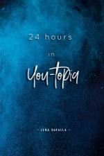 24 hours in You-topia af Lena Sakalla
