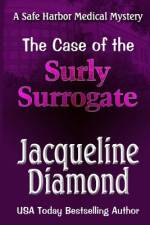 The Case of the Surly Surrogate af Jacqueline Diamond