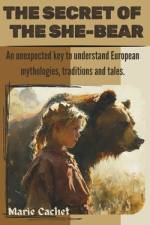 The Secret of the She-Bear af Marie D F Cachet