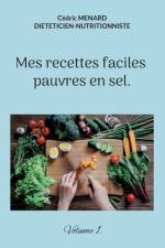 Mes recettes faciles pauvres en sel. af Cedric Menard