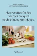 Mes recettes faciles pour les coliques néphrétiques xanthiques. af Cedric Menard