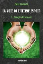 La voie de l'ultime espoir af CHRIS SAVIGNAN
