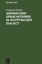 Arabischen Sprachführer in ägyptischem Dialect af Degruyter