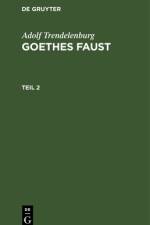 Adolf Trendelenburg: Goethes Faust. Teil 2 af Adolf Trendelenburg