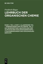 Allgemeiner Teil ¿ Verbindungen der Fettreihe, Teil 2: Die Mehrwertigen Abkömmlinge der Aliphatischen Kohlenwasserstoffe ¿ Cyanverbindungen und Kohlensäure-Derivate. af Victor Meyer