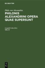 Philo von Alexandria: Philonis Alexandrini opera quae supersunt. Vol IV af Leopold Cohn