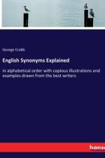 English Synonyms Explained af George Crabb