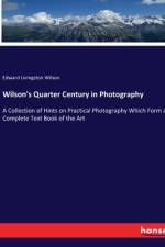 Wilson's Quarter Century in Photography af Edward Livingston Wilson