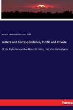 Letters and Correspondence, Public and Private af Henry St. John Bolingbroke