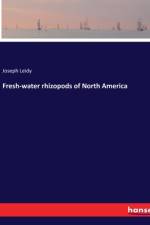 Fresh-water rhizopods of North America af Joseph Leidy