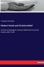 Modern Doubt and Christian Belief af Theodore Christlieb