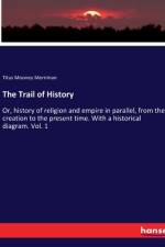 The Trail of History