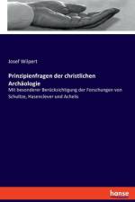 Prinzipienfragen der christlichen Archäologie af Josef Wilpert