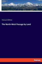 The North-West Passage by Land af Viscount Milton