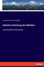 Geheime Scheidung der Metallen af Georg Christian Ittershagen