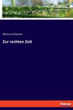 Zur rechten Zeit af Marcus Lehmann