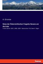 Reise der Österreichischen Fregatte Novara um die Erde af A. Grunow