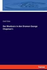 Der Blankvers in den Dramen George Chapman's af Emil Elste