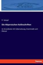 Die Altpersischen Keilinschriften af Fr. Spiegel