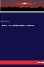 Thomas Grant, First Bishop of Southwark af Grace Ramsay