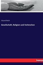 Gesellschaft, Religion und Verbrechen af Eduard Reich