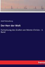 Der Herr der Welt af Adolf Mutzelburg