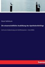 Die wissenschaftliche Ausbildung des Apothekerlehrlings af Oscar Schlickum