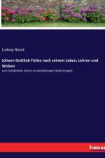 Johann Gottlieb Fichte nach seinem Leben, Lehren und Wirken af Ludwig Noack