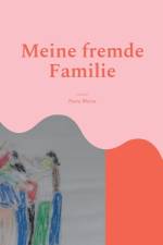 Meine fremde Familie af Petra Weise