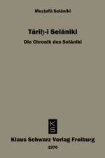Tarihi Selaniki - Die Chronik des Selaniki af Mustafa Selaniki