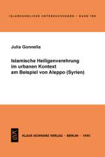 Islamische Heiligenverehrung im urbanen Kontext am Beispiel von Aleppo (Syrien) af Julia Gonnella